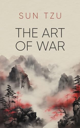 Sun Tzu - The Art of War: Illustrated Edition Translation by James Legge